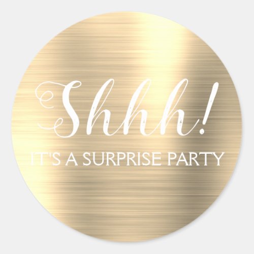 Shhh Surprise Birthday Party _ Gold Classic Round Sticker