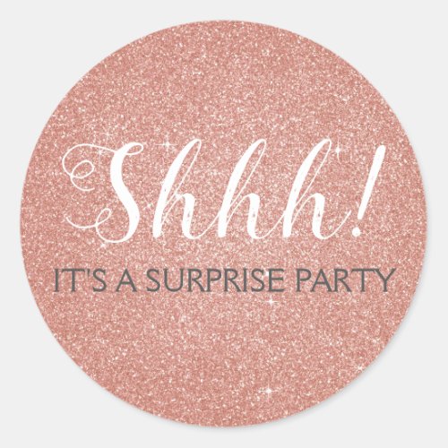 Shhh Surprise Birthday Party Rose Gold Pink Classic Round Sticker