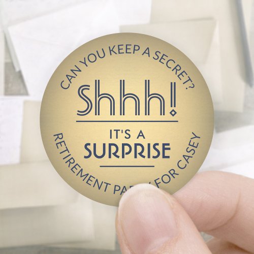 Shhh Surprise Retirement Party Navy Blue  Gold Classic Round Sticker