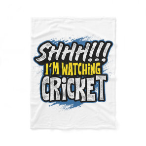 Shhhh I Am Watching Cricket Sports Fan Watcher Ath Fleece Blanket