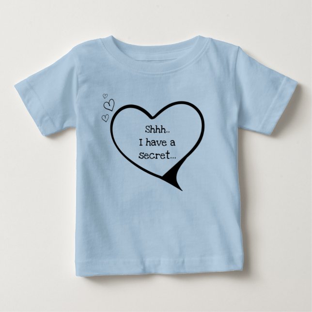shhhh I have a secret, big brother customizable Baby T-Shirt (Front)