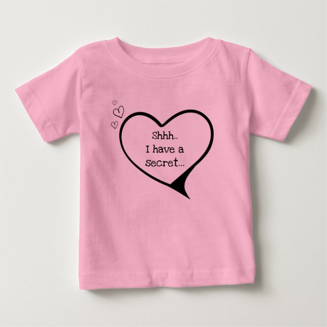 shhhh I have a secret, big sister customizable Baby T-Shirt (Front)
