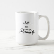 Shhhh... I'm Reading Mug Shhhh... I'm Reading Mug