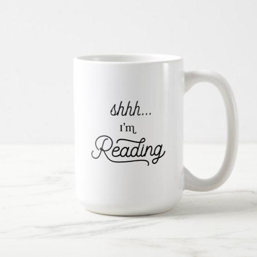 Shhhh Im Reading Mug