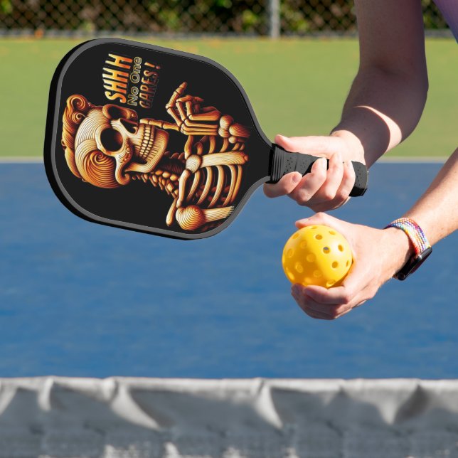 SHHHH... No One Cares Silent Skeleton Pickleball Paddle (Insitu)