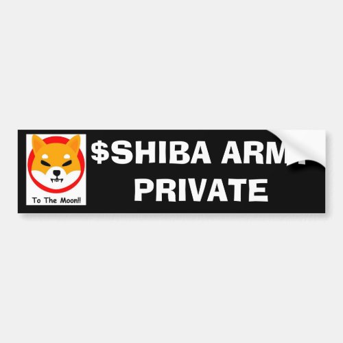 SHIB ARMY PRIVATE BUMPER STICKER