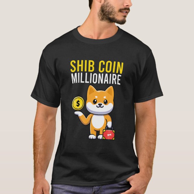 Shiba Coin The Millionaire Loading Token Coin Shib T-Shirt (Front)