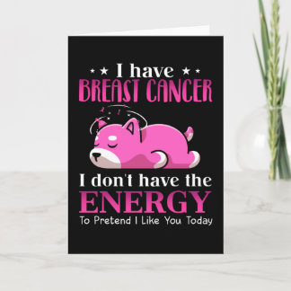 Shiba I Have Breast Cancer I Don't Have the Energy Card