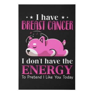 Shiba I Have Breast Cancer I Don't Have the Energy Faux Canvas Print