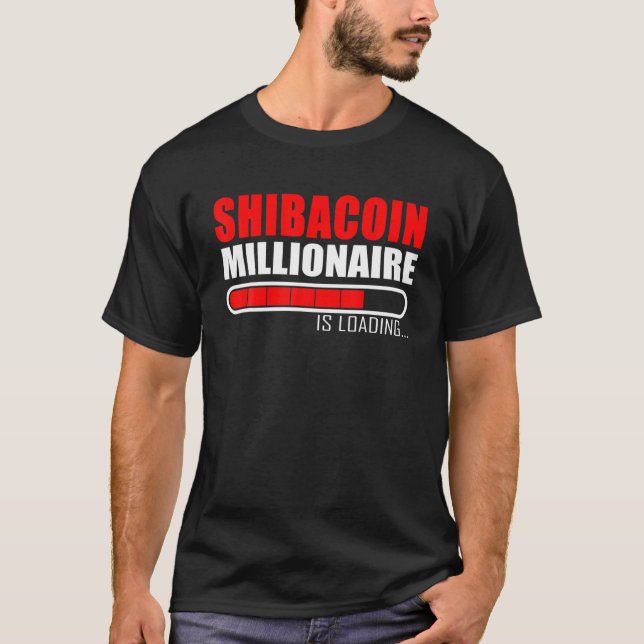 Shiba Inu Coin SHIB Army Shibacoin Millionaire Loa T-Shirt (Front)