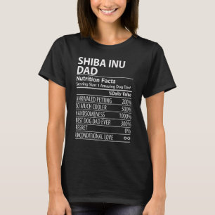 Shiba Inu Dad Nutrition Facts Shiba Inu Dog Owner T-Shirt
