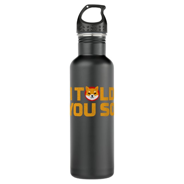 shiba inu i told you so SHIB Crypto Coin HODL Stainless Steel Water Bottle (Front)