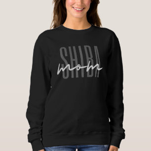 Shiba Inu Mom Fur Mama Dog   1 Sweatshirt