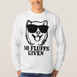 Shiba Inu No Fluffs Given Dog Shiba Mom Dad Funny  T-Shirt