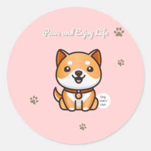 Shiba Inu Sticker “Paws and Enjoy Life”