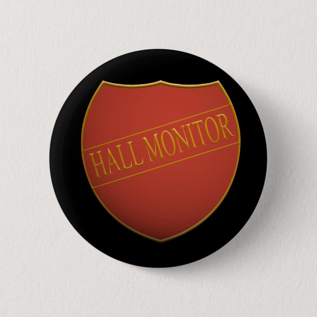 Shield badge with the word - hall monitor button (Front)