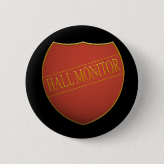 Shield badge with the word - hall monitor button