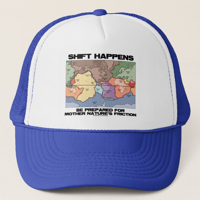 Shift Happens Be Prepared For Mother Nature's Trucker Hat (Front)