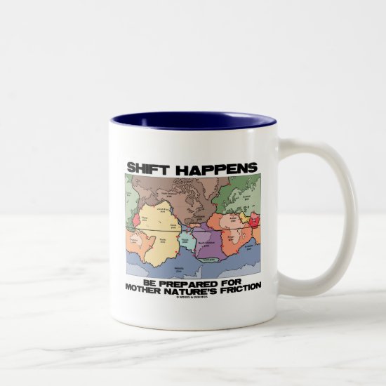 Shift Happens Be Prepared For Mother Nature's Two-Tone Coffee Mug