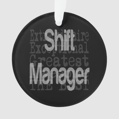 Shift Manager Extraordinaire Ornament