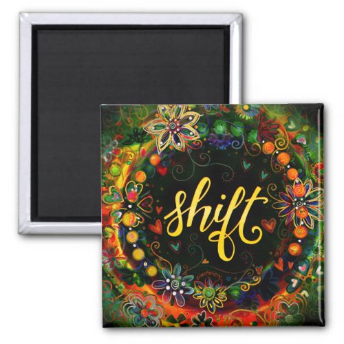 Shift Pretty Floral Colorful Inspirivity Magnet
