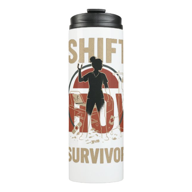 Shift Show Survivor --- Funny Nurse Burnout Badge  Thermal Tumbler (Front)