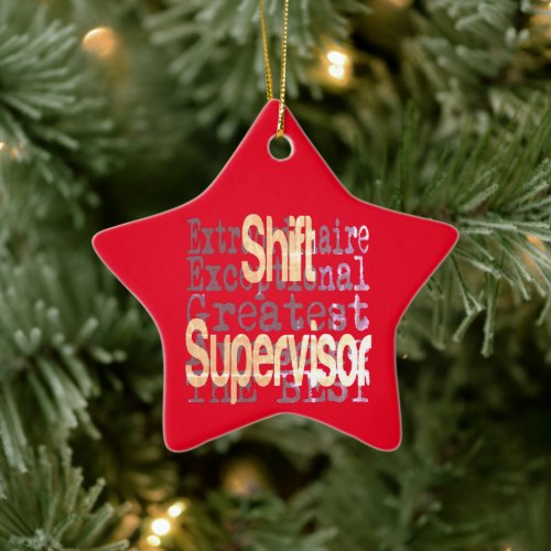 Shift Supervisor Extraordinaire Ceramic Ornament