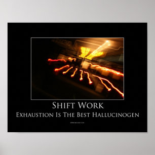 Shift Work Motivational Poster