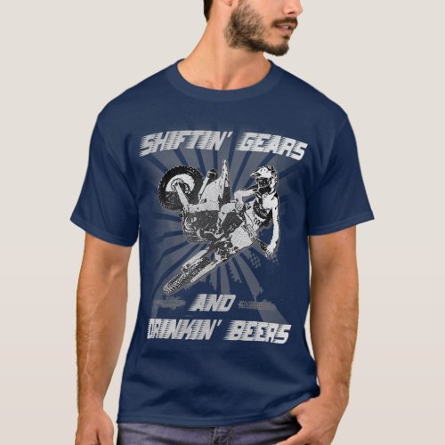 Shiftin Gears and Drinkin Beers  Motocross Brap T_Shirt