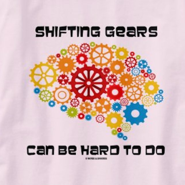 Shifting Gears Can Be Hard To Do (Gears Brain) T-Shirt (Let your wry engineer side shine with this design featuring gears in the form of a brain silhouette)
