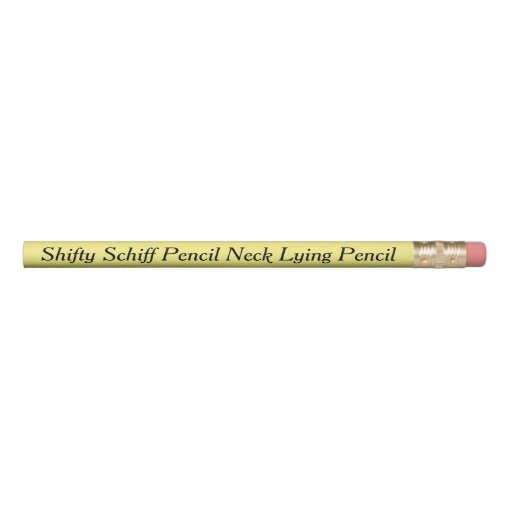 Shifty Schiff Pencil Neck Lying Pencil | Zazzle