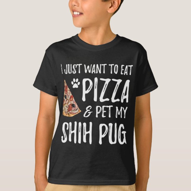 Shih pug Dog Lover Pizza Funny Dog Mom Gift T-Shirt (Front)