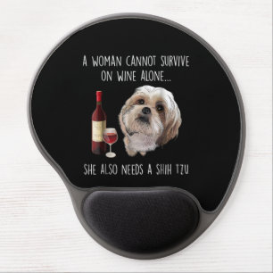 Shih Tzu   A Woman Can’t Survive On Wine Alone Gel Mouse Pad