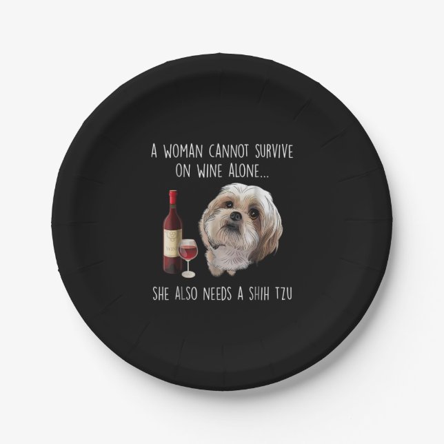Shih Tzu | A Woman Can’t Survive On Wine Alone Paper Plates (Front)