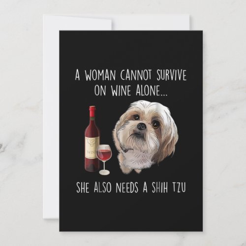 Shih Tzu  A Woman Canât Survive On Wine Alone Thank You Card