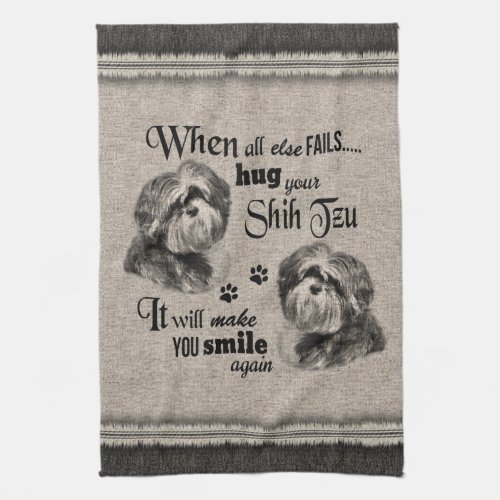 Shih Tzu art when everything fails quote Kitchen Towel