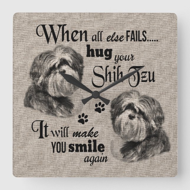 Shih Tzu art when everything fails quote Square Wall Clock (Front)