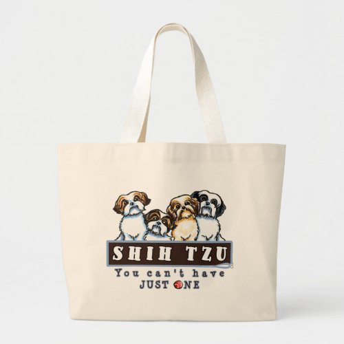 Shih Tzu Cant Have Just One Large Tote Bag