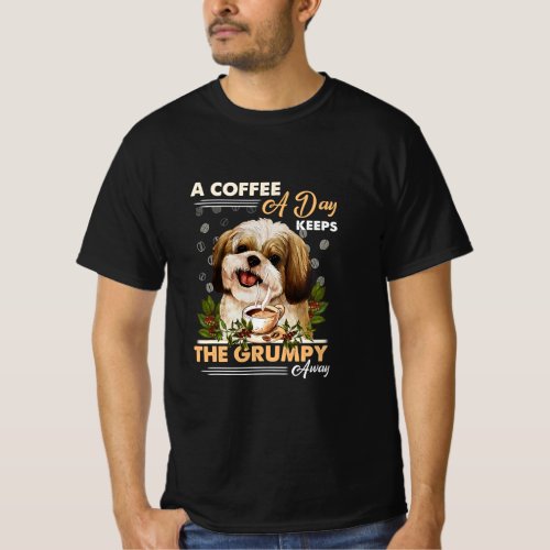Shih Tzu Coffee Keeps Grumpy Away Dog Lover T_Shirt