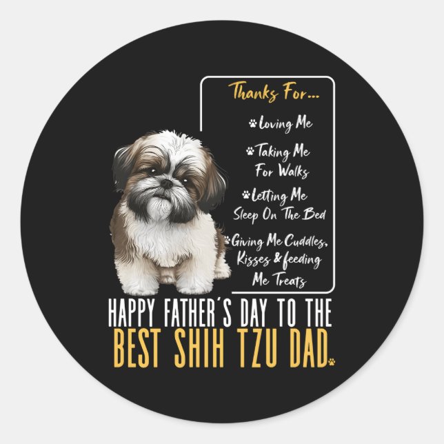 Shih Tzu Dad Happy Fathers Day To The Best Shih Tz Classic Round Sticker (Front)