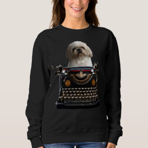 Shih Tzu Dog Typewriter Author Journalist Sweatshirt