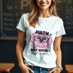 Shih tzu dog with Math Teacher Saying T-Shirt