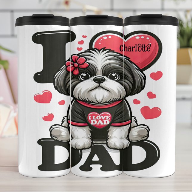 Shih Tzu: I Love Dad! Thermal Tumbler (Creator Uploaded)
