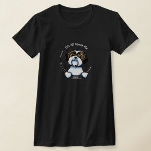 Shih Tzu Its All About Me T-Shirt