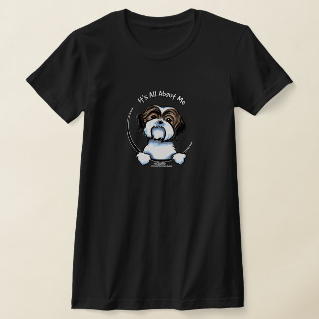 Shih Tzu Its All About Me T-Shirt (Laydown)