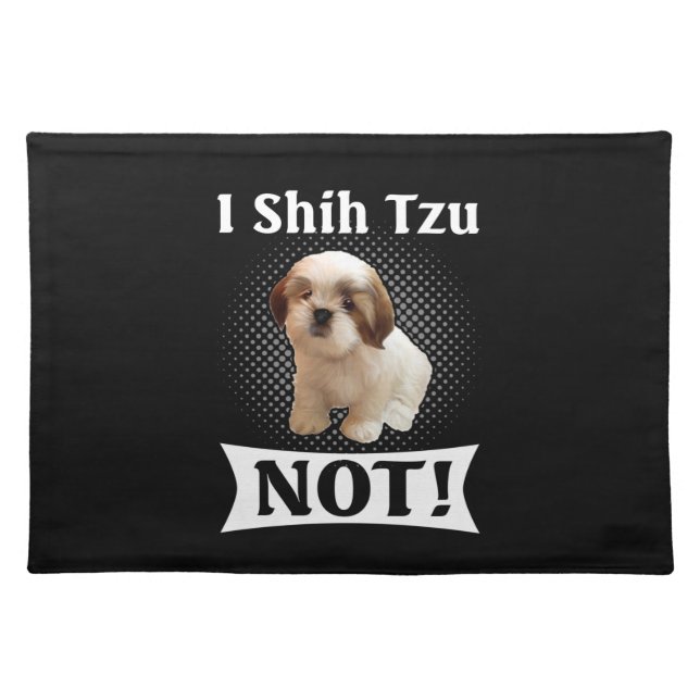 Shih Tzu Love Cute Funny Shih Tzu Cloth Placemat (Front)