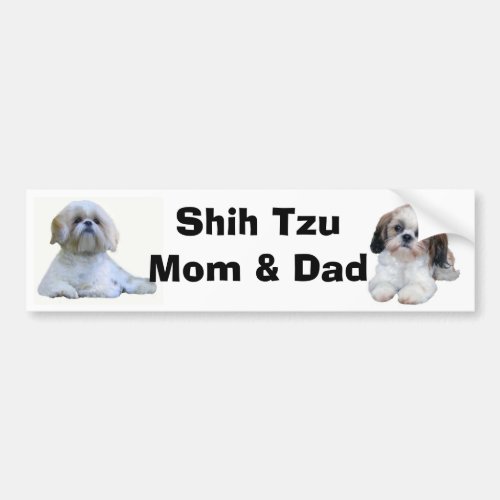 Shih Tzu Mom  Dad Bumper Sticker