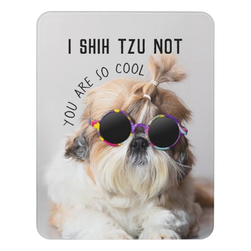 Shih Tzu Not fun cute dog lovers Custom Photo text Door Sign