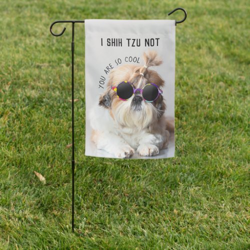 Shih Tzu Not fun cute dog lovers Custom Photo text Garden Flag