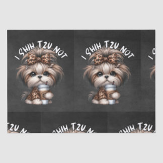 Shih Tzu Not Tissue Paper